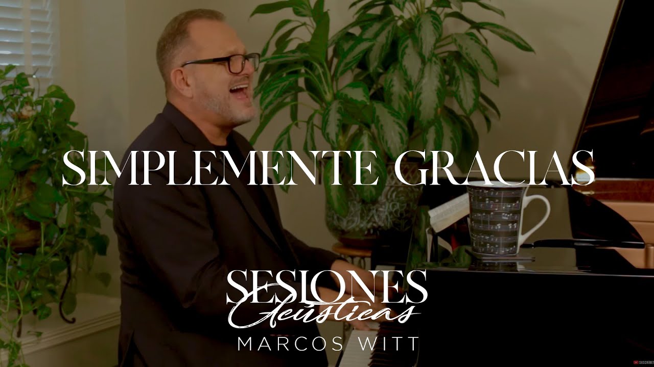 Marcos Witt - Sesiones Acústicas (Simplemente Gracias)