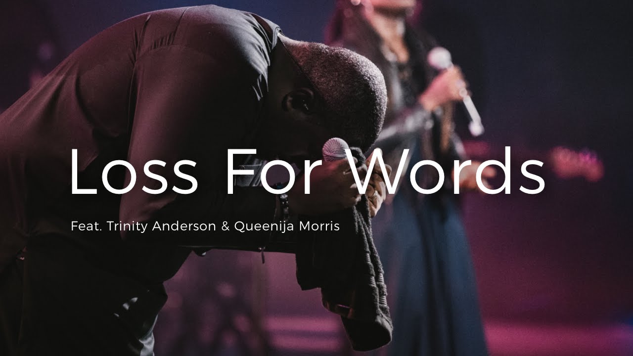 Loss for Words - William McDowell feat. Trinity Anderson & Queenija Morris (Official Live Video)