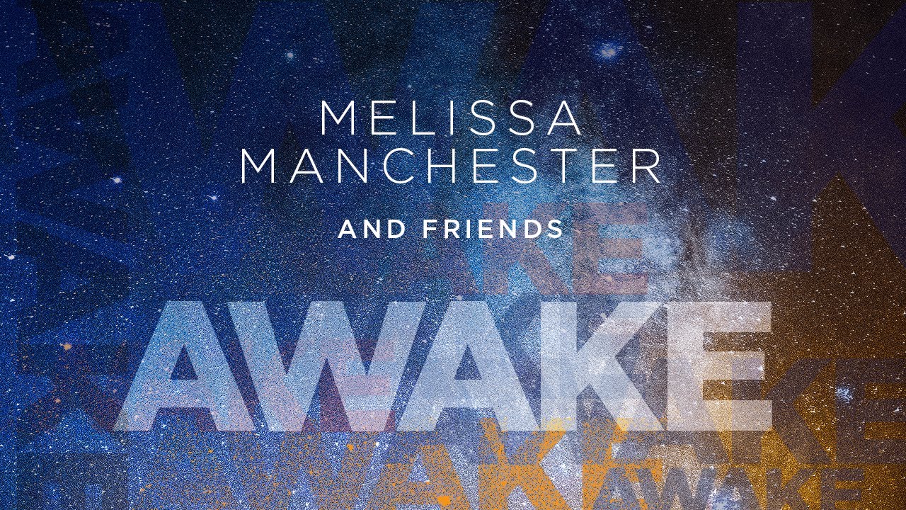 AWAKE!  MELISSA MANCHESTER AND FRIENDS