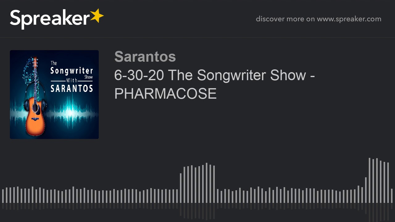 6-30-20 The Songwriter Show - PHARMACOSE