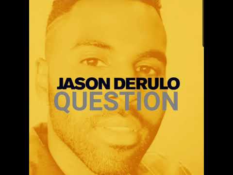 Jason Derulo - Question (Snippet 2020)