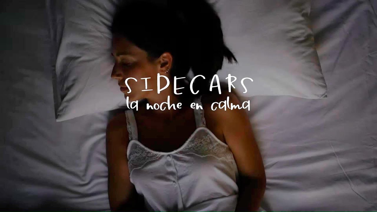 Sidecars - La noche en calma (Lyric Video Oficial)