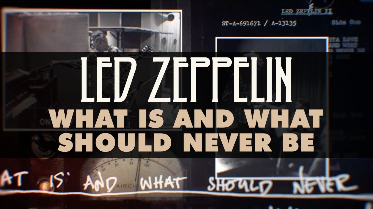 Led Zeppelin - What Is and What Should Never Be (Official Audio)