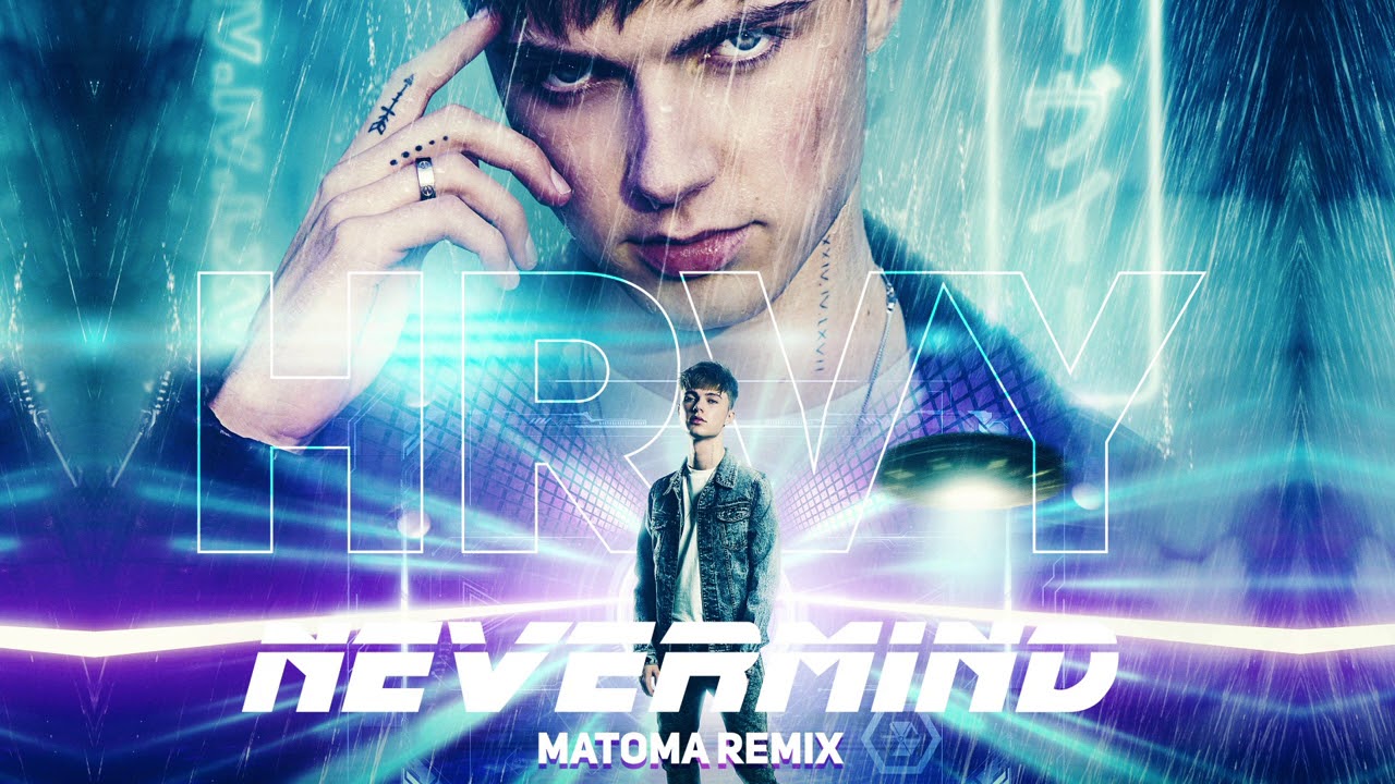 HRVY - NEVERMIND (Matoma Remix) [Official Audio]