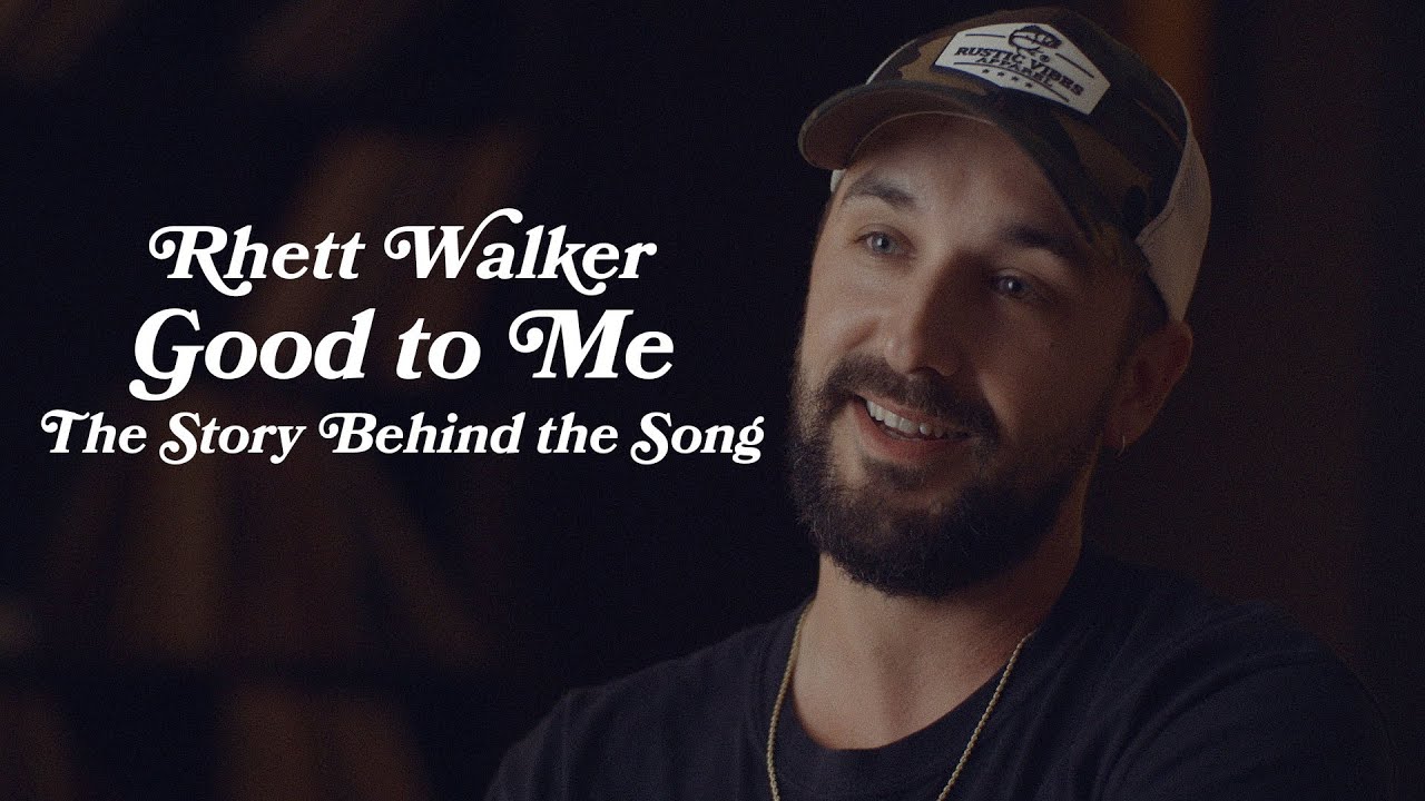 Rhett Walker - Good To Me (Story Behind the Song)
