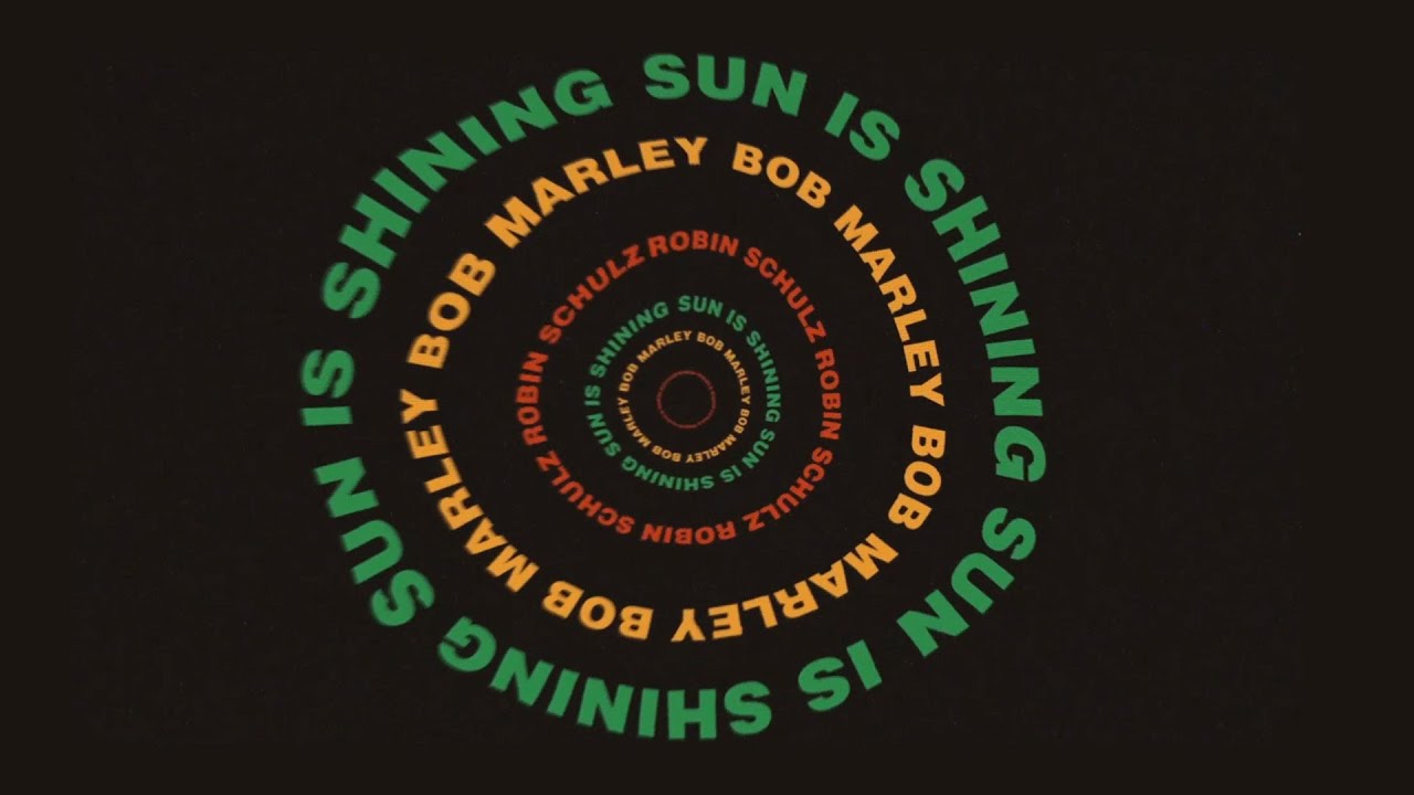 Bob Marley feat. Robin Schulz – Sun Is Shining (Visualiser)