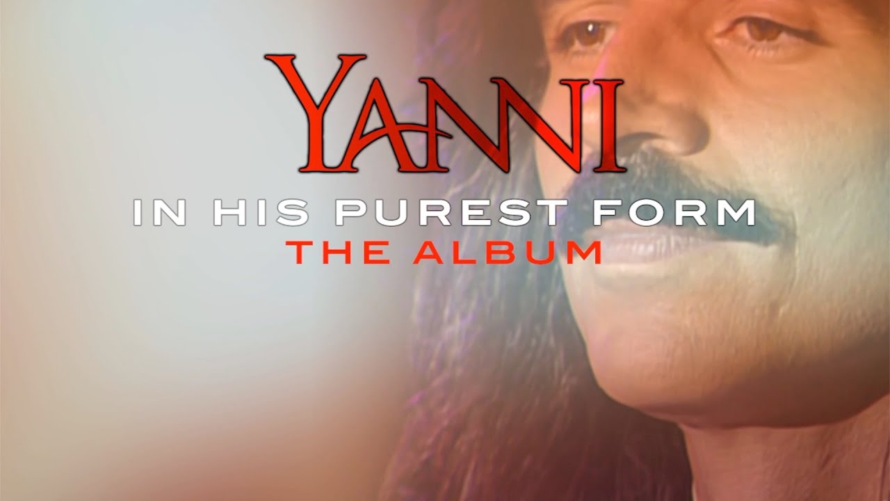Available NOW! Yanni In His Purest Form “The Album”!