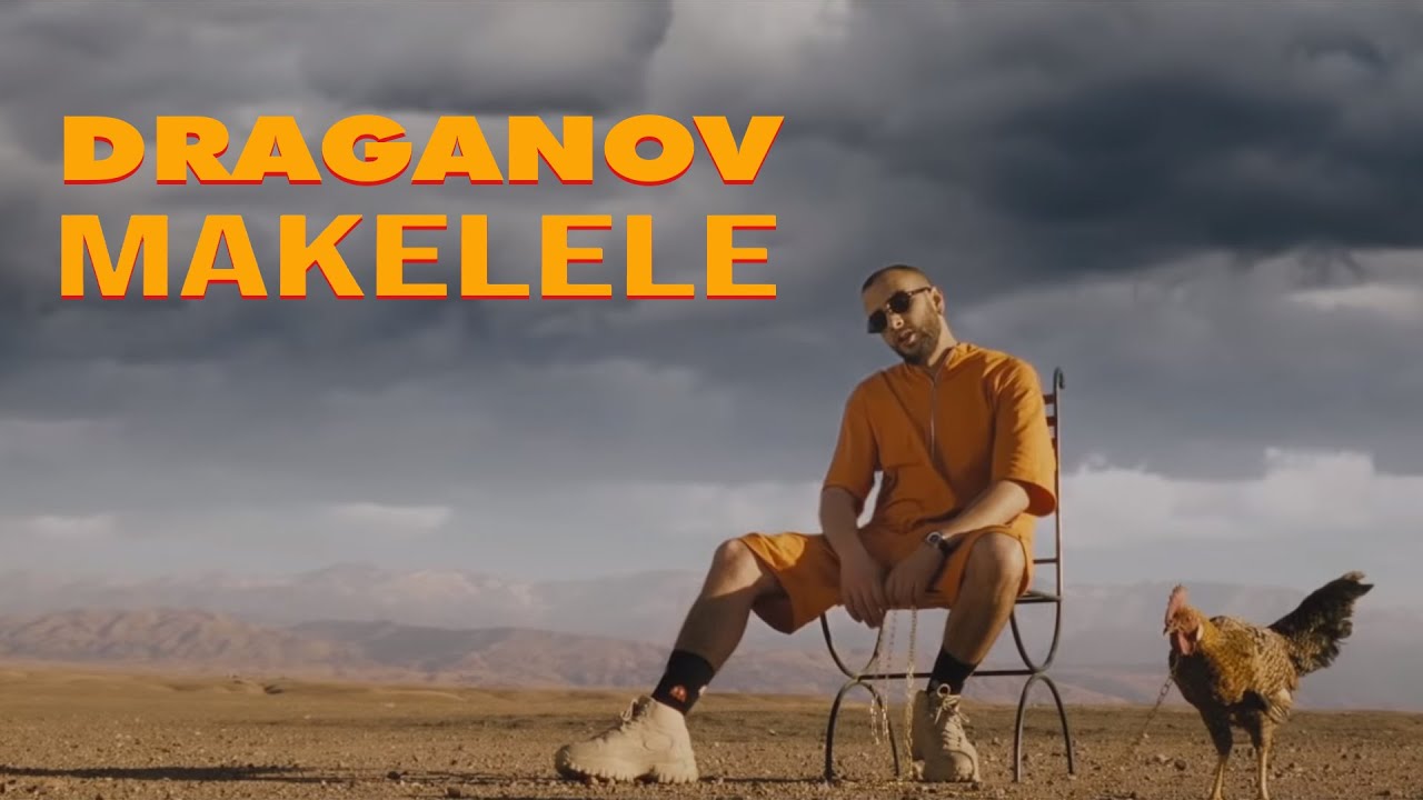 Draganov - MAKELELE - "Prod by Nouvo" (OFFICIAL MUSIC VIDEO)