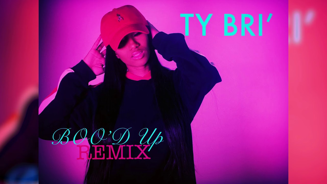 Ty Bri’ - BOO’D UP Remix