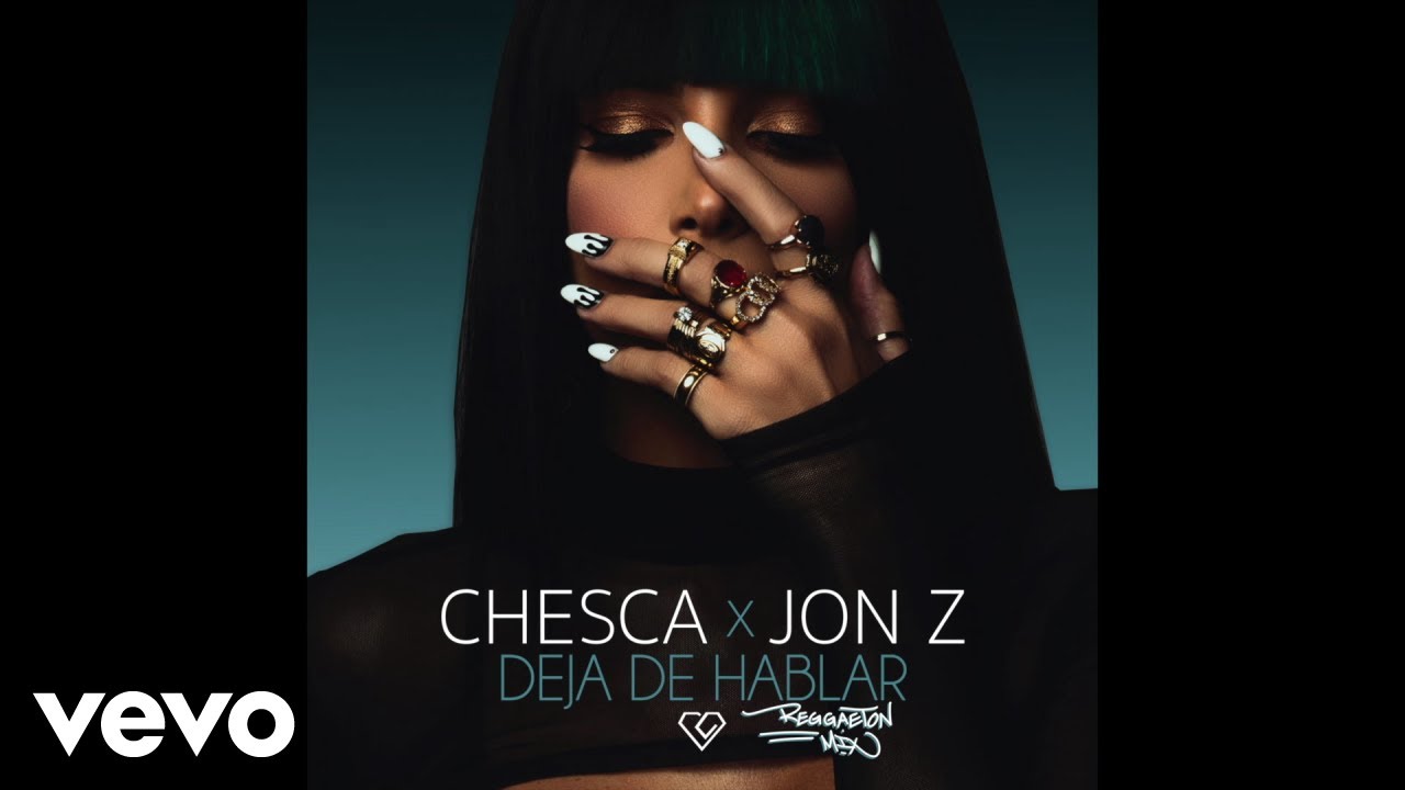 Chesca, Jon Z - Deja De Hablar (Blah Blah Blah) (Reggaeton Mix/Pseudo Video)