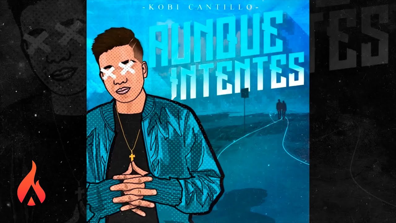 Kobi Cantillo - Aunque Intentes (Audio Oficial)