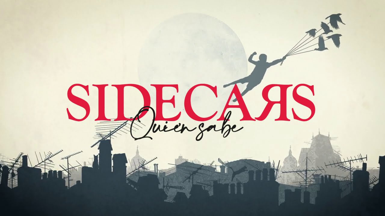 Sidecars - Quién sabe (Lyric Video Oficial)