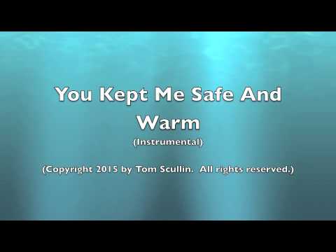 You kept me safe and warm (Instrumental)