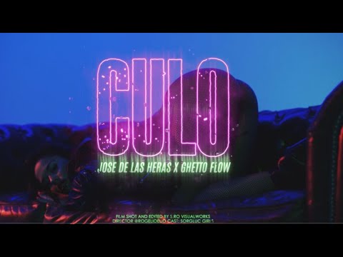 Jose De Las Heras X Ghetto Flow - Culo (Official Video) | Prod. MB Ghetto Flow | 1 2 3 Pa Bajo