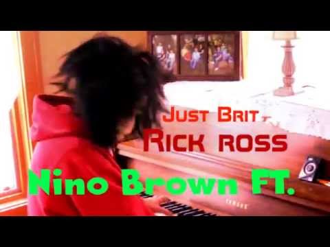 Bitch Get Rich' By Nino Brown Featuring Just Brittany & Rick Ross