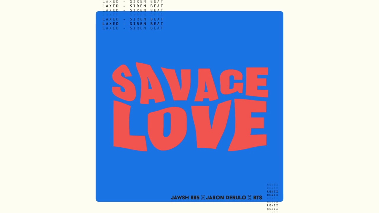Savage Love (Laxed Siren Beat) (BTS Remix)
