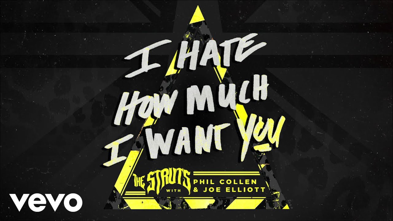 The Struts, Phil Collen, Joe Elliott - I Hate How Much I Want You