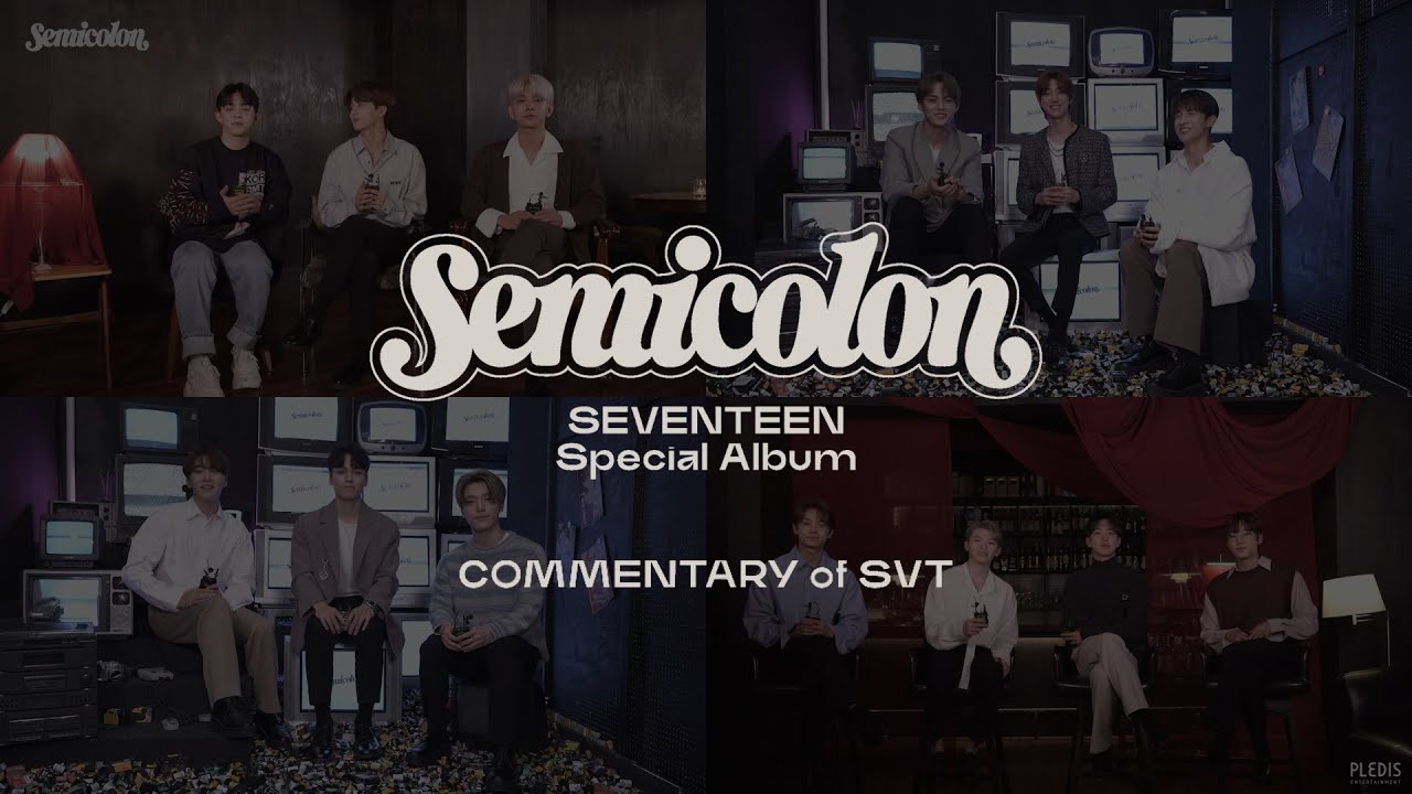 SEVENTEEN (세븐틴) Special Album '; [Semicolon]' COMMENTARY of SVT