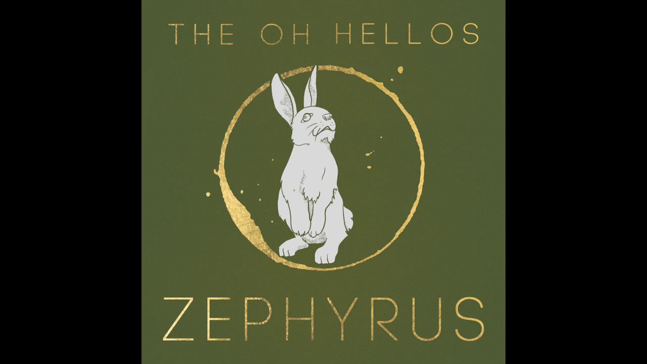 The Oh Hellos - Zephyrus