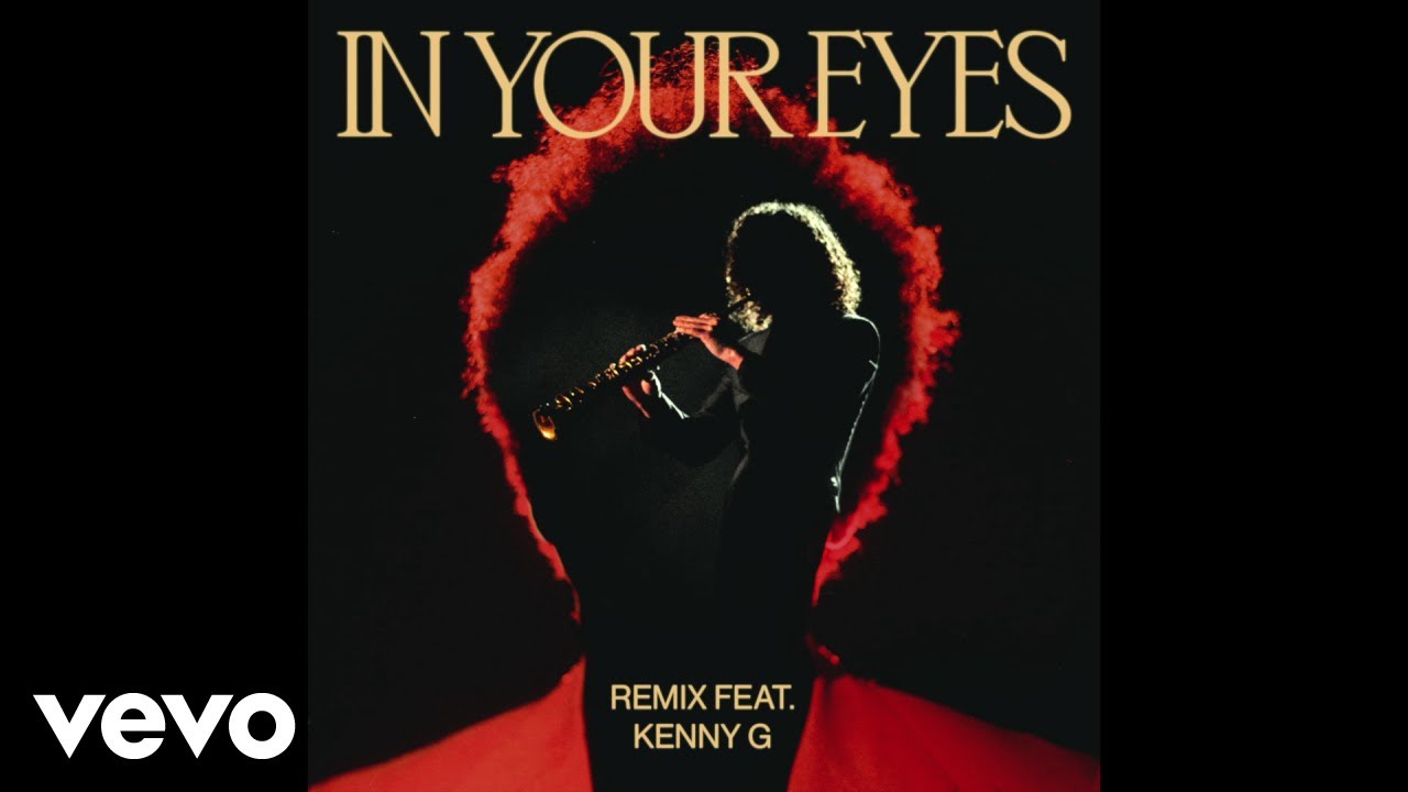 The Weeknd - In Your Eyes Remix ft. Kenny G (Official Audio)