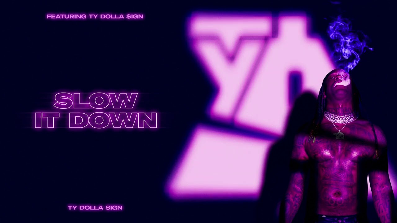 Ty Dolla $ign – Slow It Down [Official Audio]