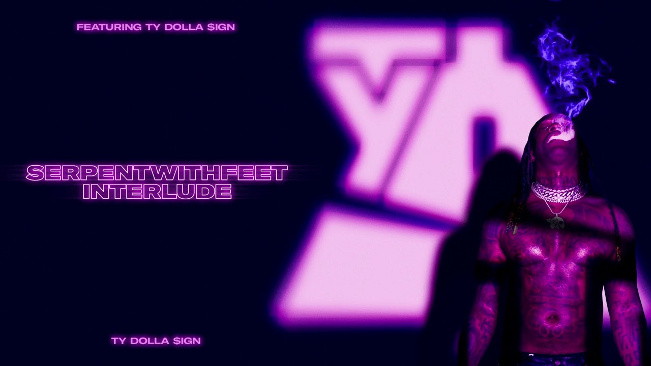 Ty Dolla $ign – serpentwithfeet Interlude [Official Audio]