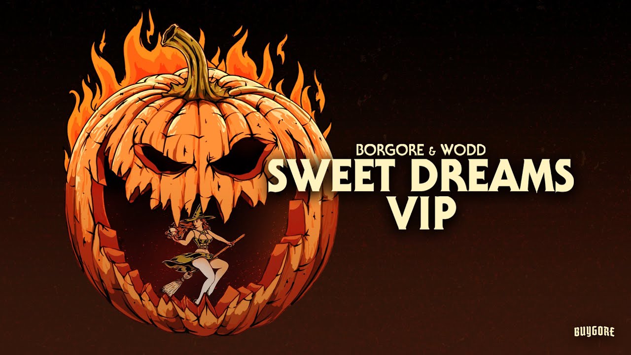Borgore x Wodd - Sweet Dreams (VIP)