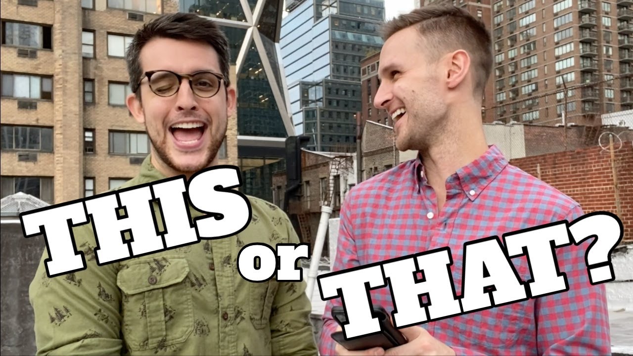 THIS OR THAT? -Chris and Clay