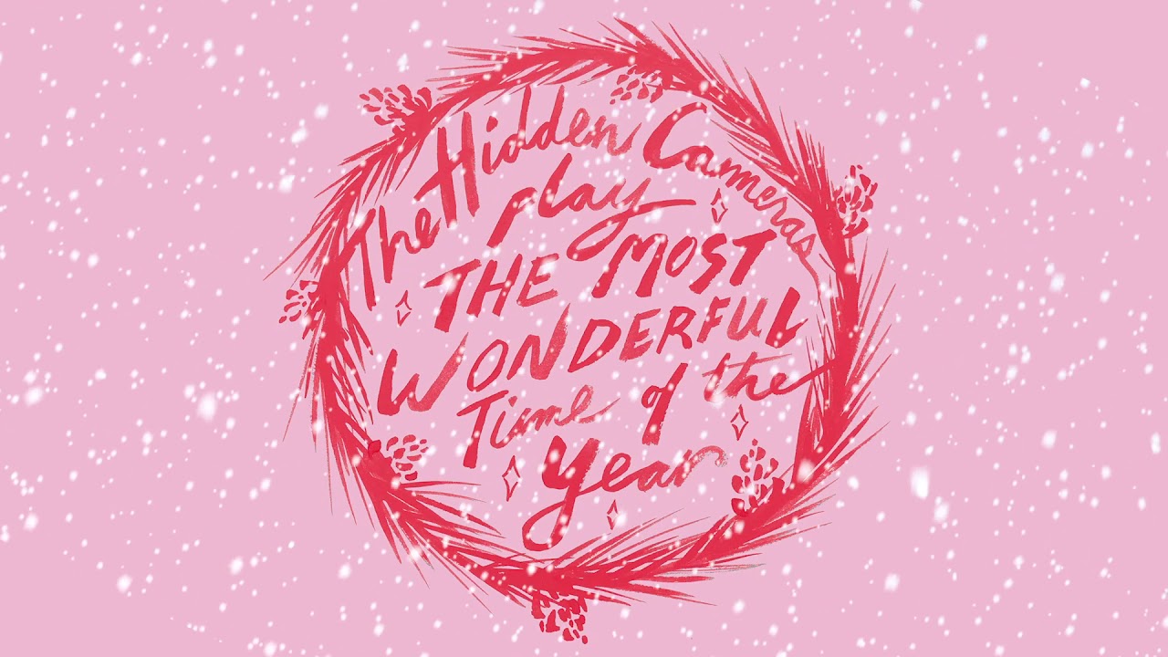 The Hidden Cameras - The Most Wonderful Time of the Year
