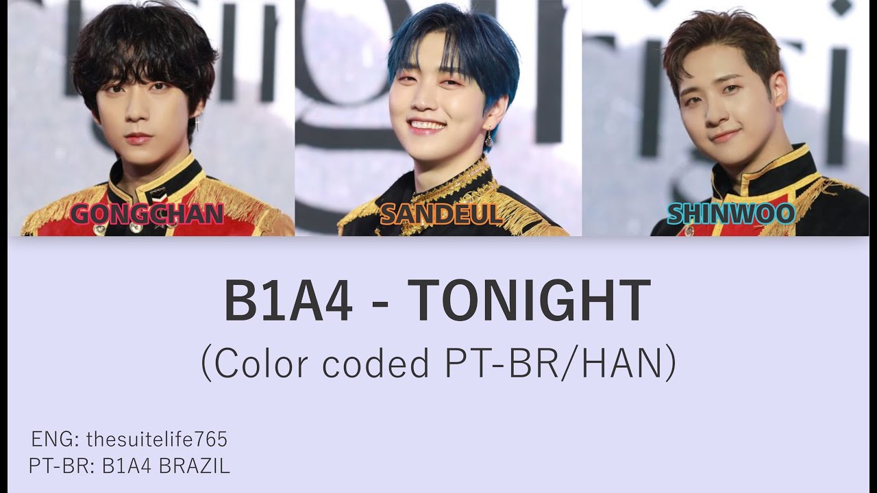 B1A4 - TONIGHT (color coded PT-BR/HAN)