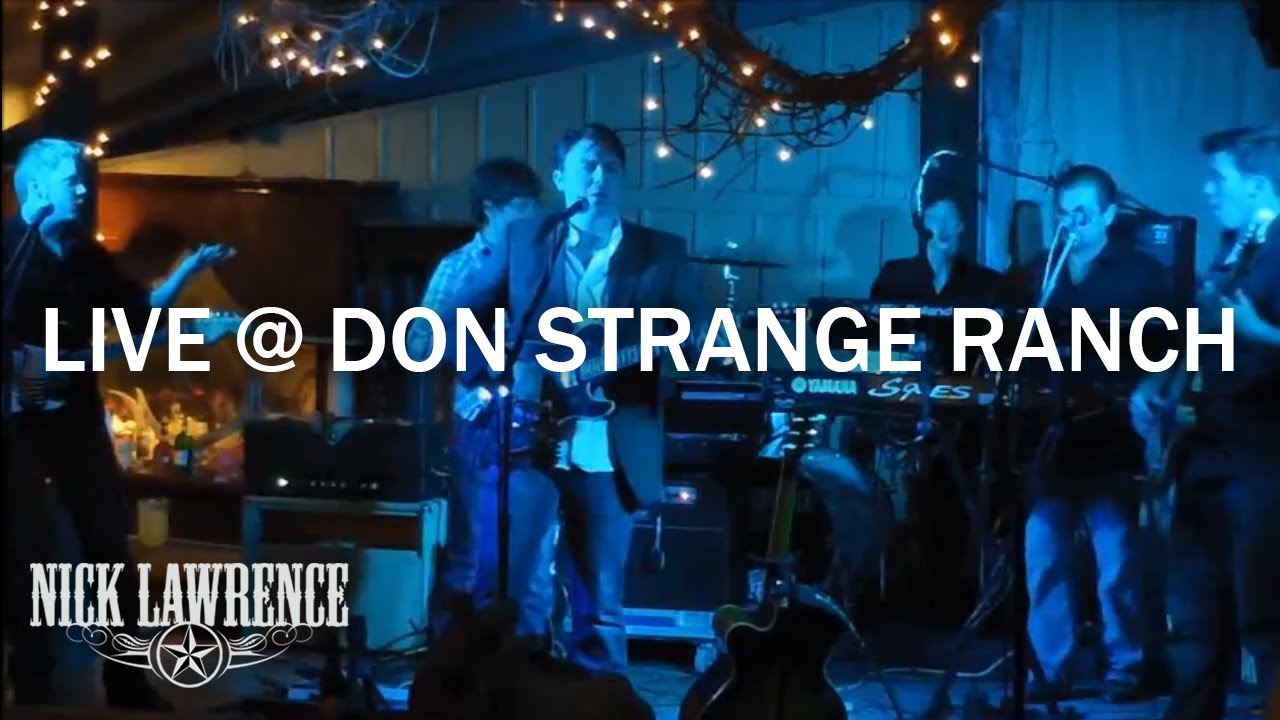 Nick Lawrence Band -  Live 2013 @ Don Strange Ranch (Boerne, TX)