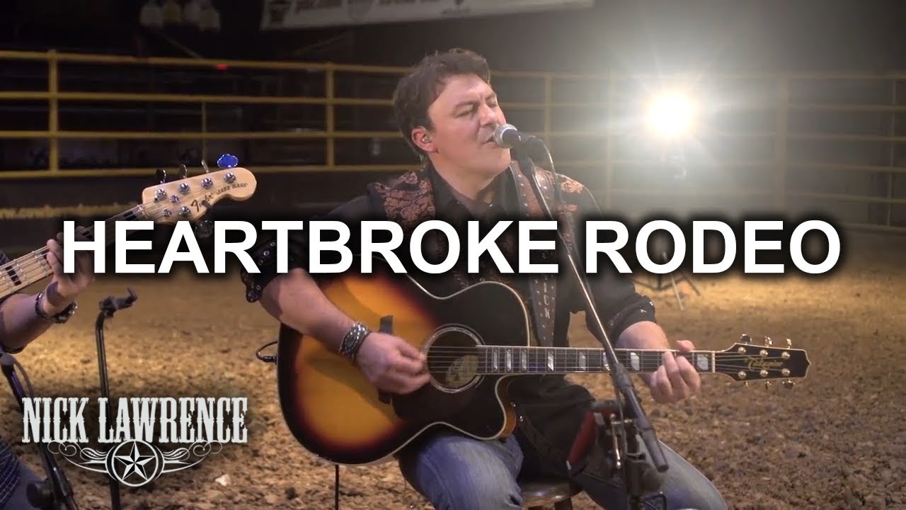 Nick Lawrence & Friends Show Ep. 3 - Heartbroke Rodeo