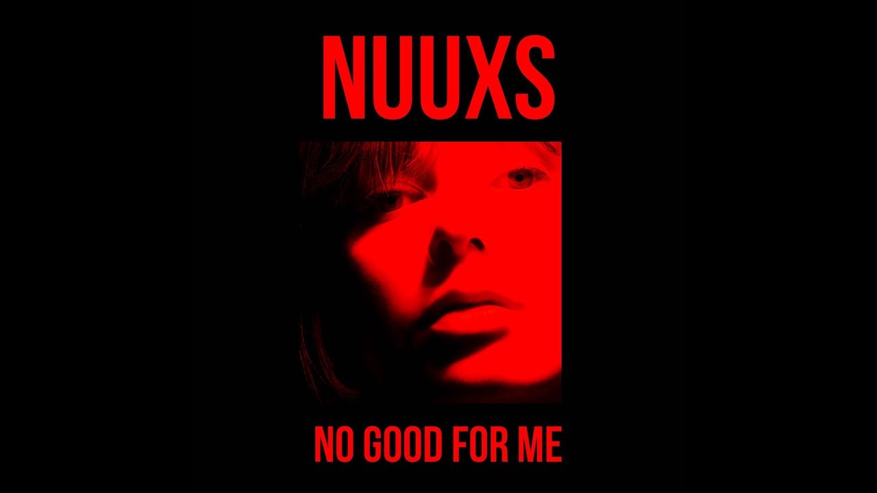 No Good For Me   NUUXS  Official Audio
