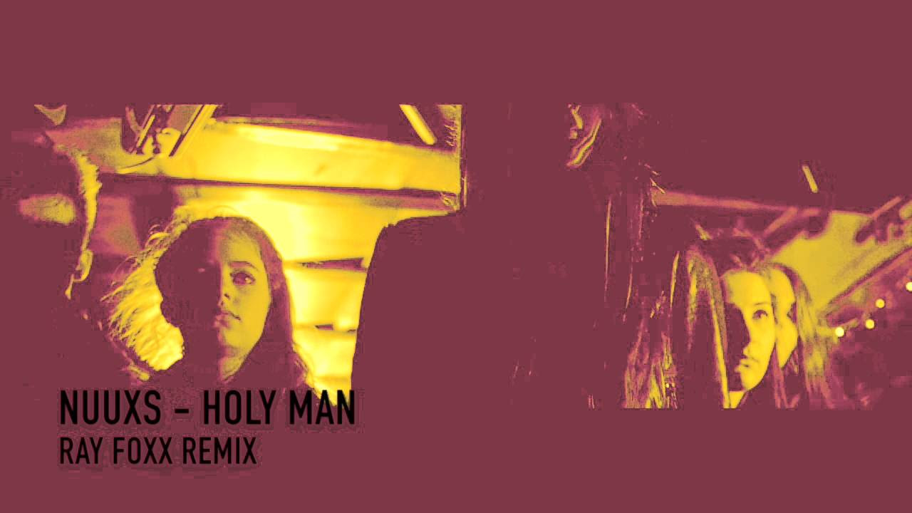 NUUXS - HOLY MAN (RAY FOXX)