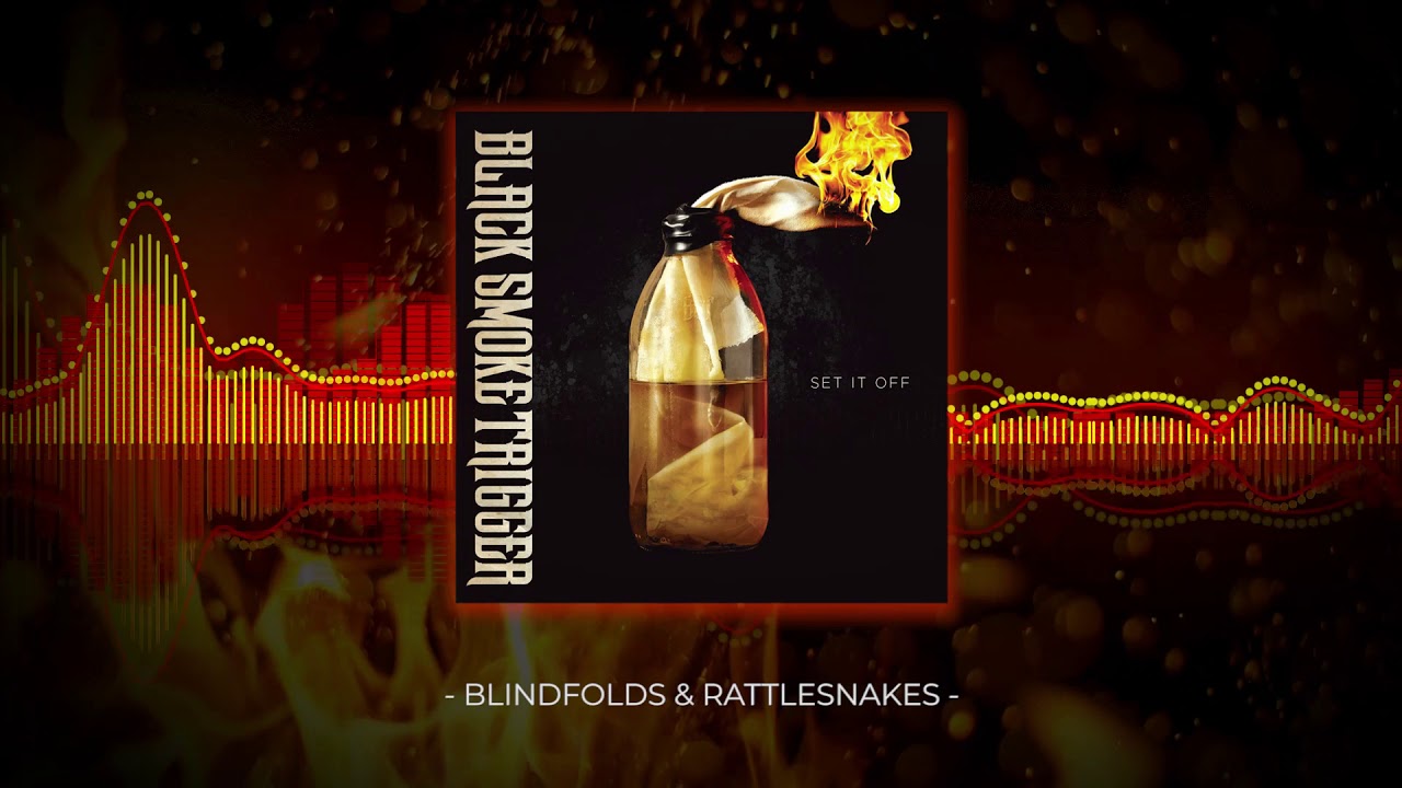 Black Smoke Trigger - Blindfolds & Rattlesnakes