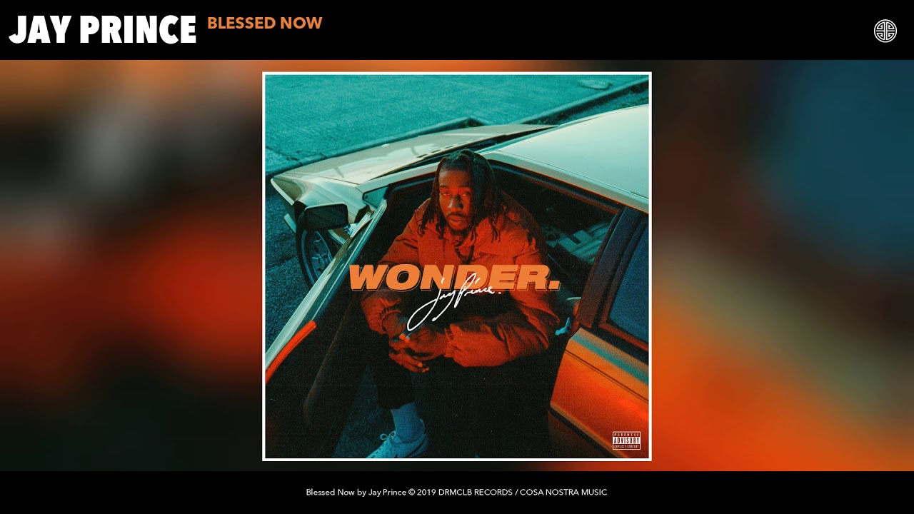 Jay Prince - BLESSED NOW (Audio)