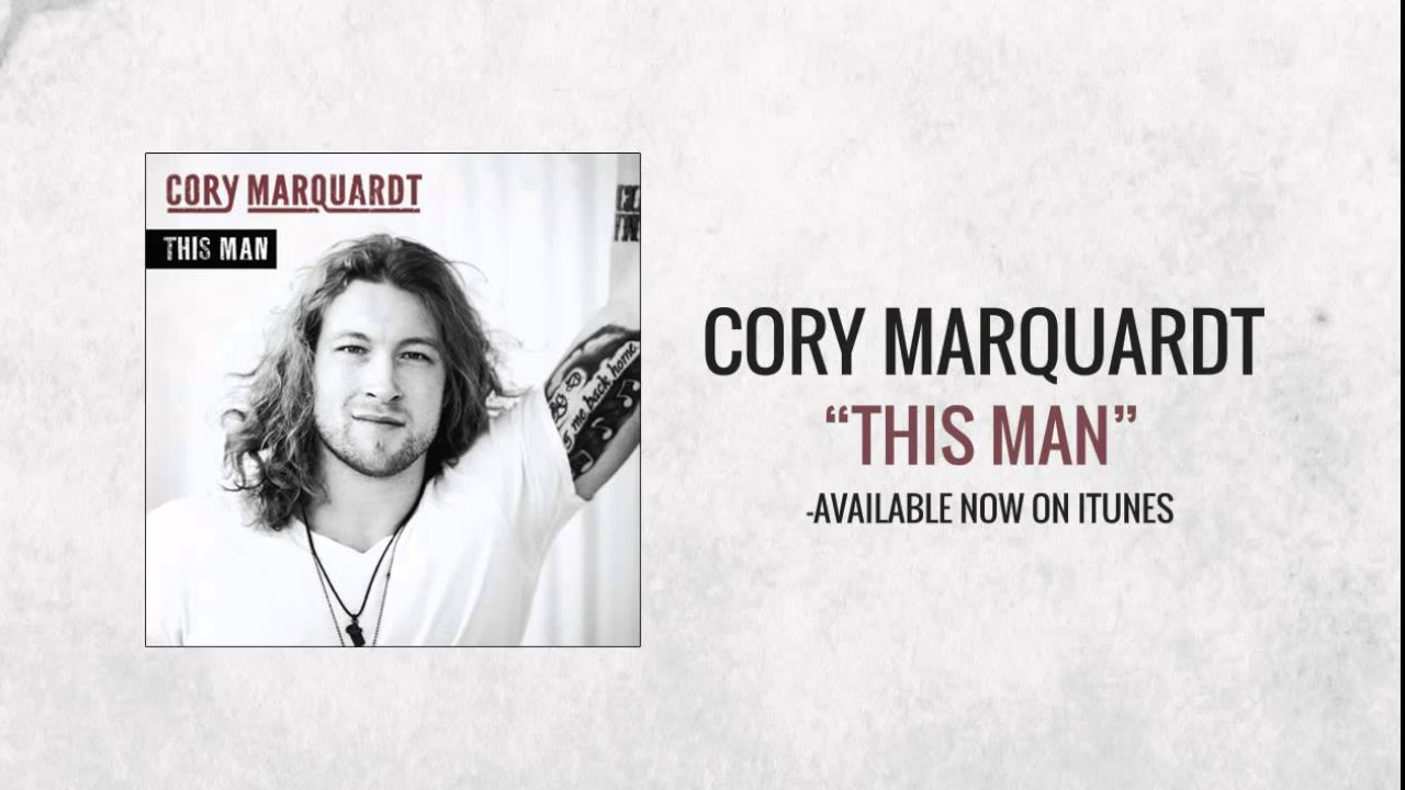 Cory Marks - "This Man" - Lyric Video