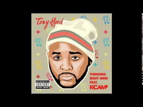 Tony Hood ft.K Camp -Thinking Bout Mine *AUDIO*