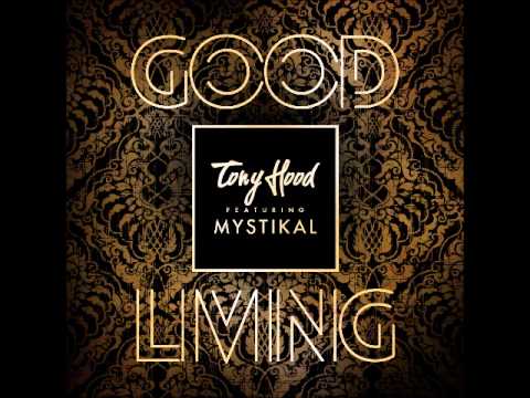 Tony Hood Ft. Mystikal - Good Living