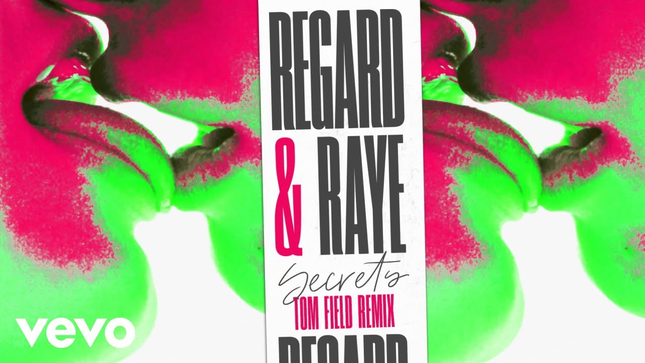 Regard, RAYE - Secrets (Tom Field Remix) [Audio]