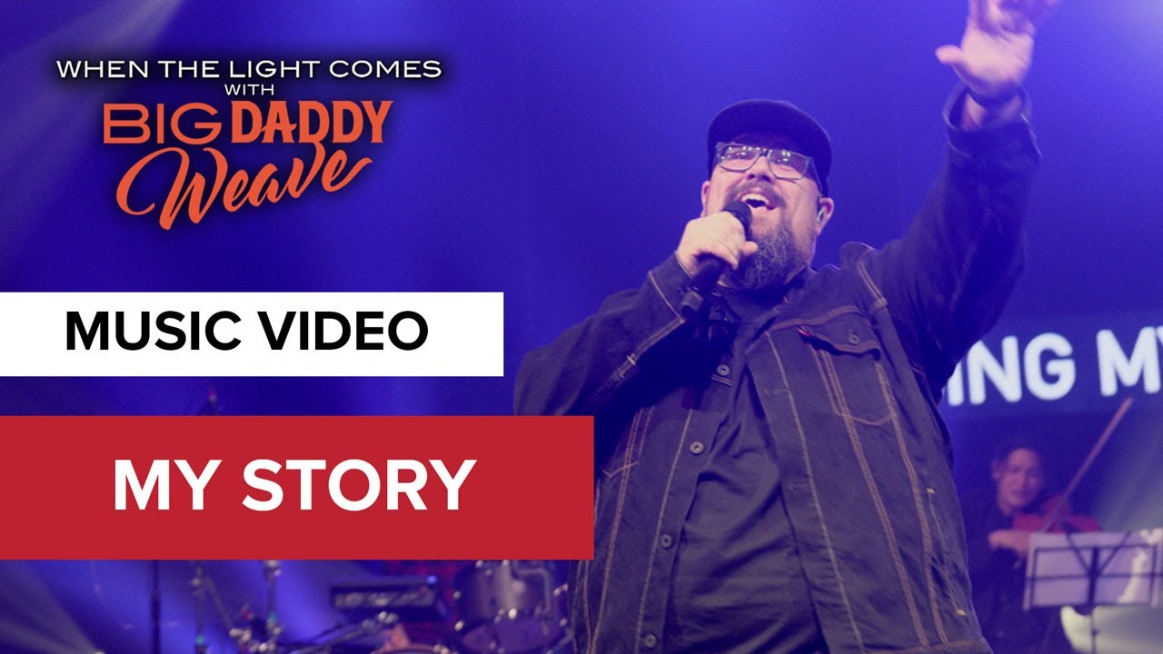My Story | Live on Tour | When the Light Comes with Big Daddy Weave