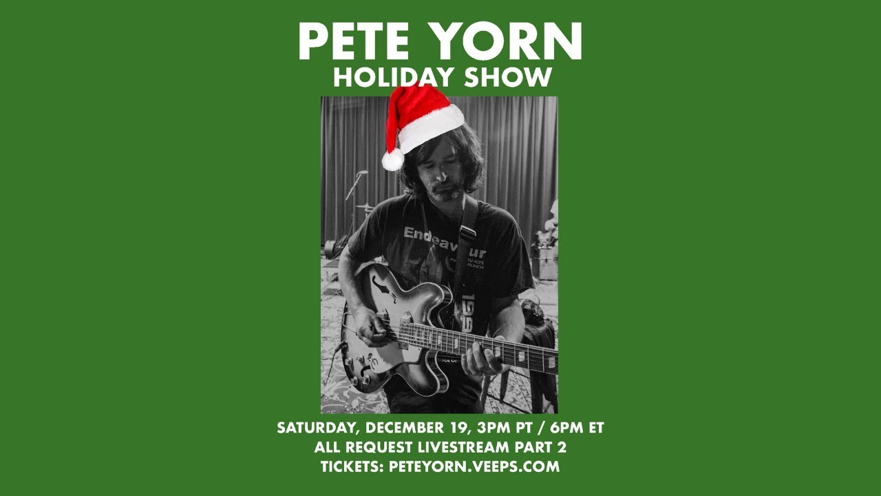 Pete Yorn All Request Holiday Livestream Saturday, 12/19