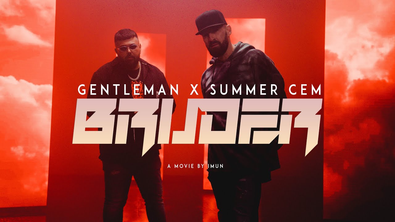 Gentleman x Summer Cem - Bruder (Official Video)