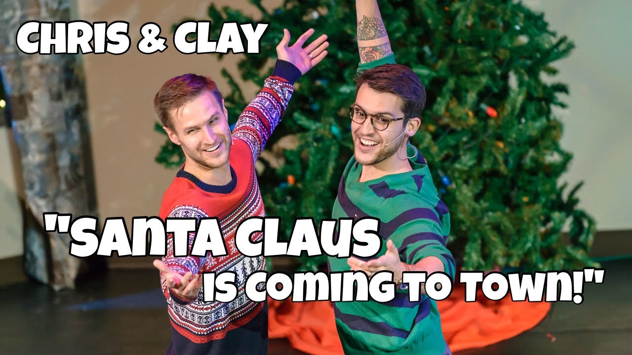 "Santa Claus Is Coming To Town" -  Chris and Clay