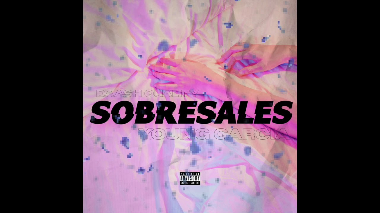 Young Garcia - Sobresales Prod By. Daash Quality (Official Audio)