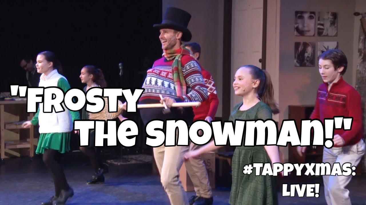 "Frosty The Snowman" - Tappy Christmas Special: LIVE!