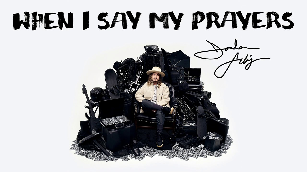 Jordan Feliz - "When I Say My Prayers" (Official Audio)