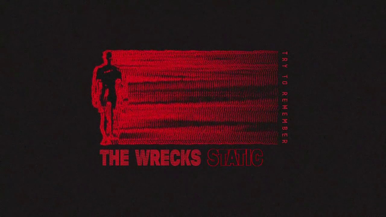 The Wrecks - Try To Remember