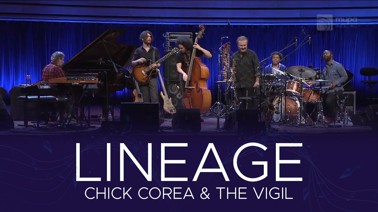 Chick Corea & The Vigil - "Lineage" (2015)