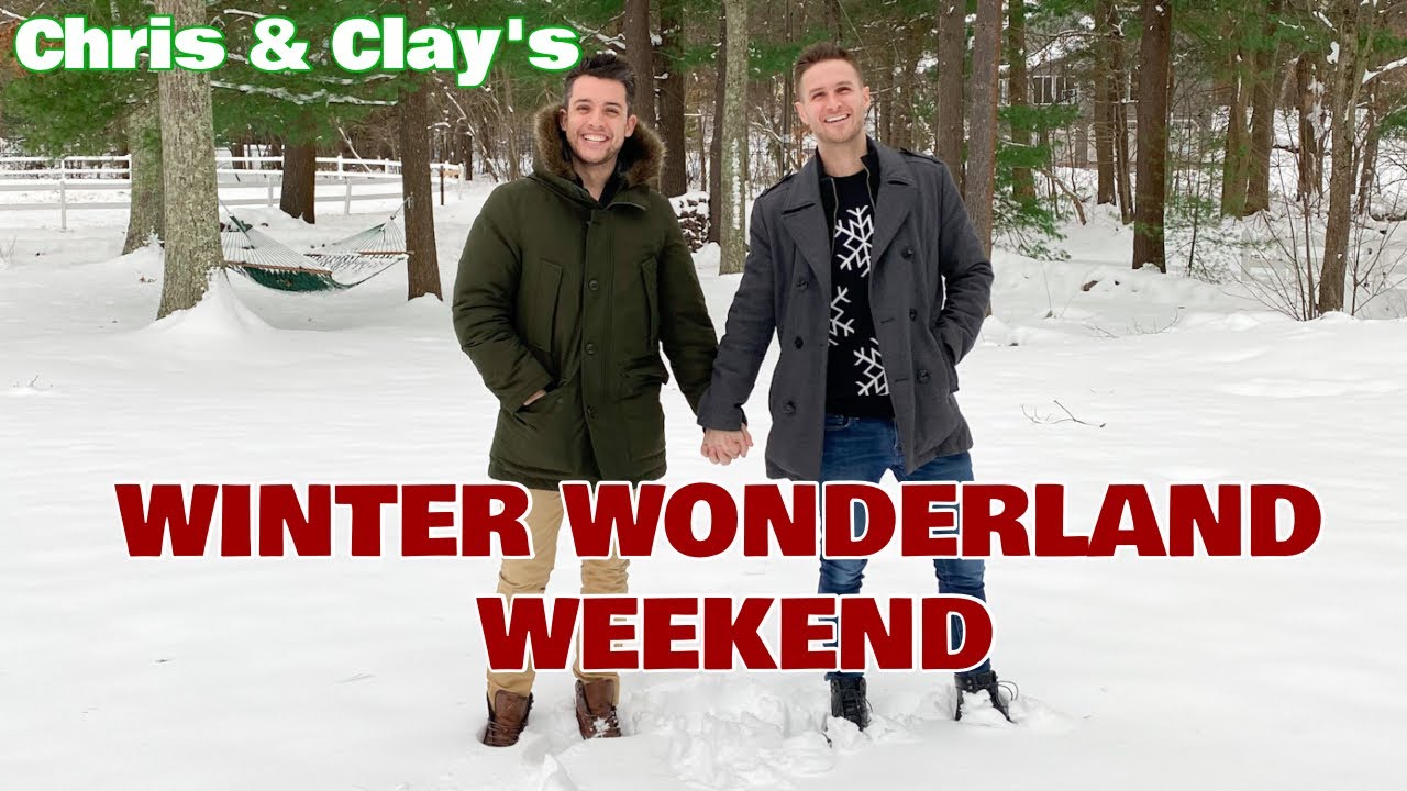 Our Winter Wonderland Weekend- Chris & Clay